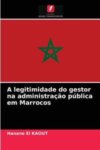 A legitimidade do gestor na administração pública em Marrocos