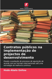 Contratos públicos na implementação de projectos de desenvolvimento