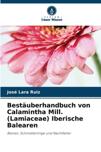 Bestäuberhandbuch von Calamintha Mill. (Lamiaceae) Iberische Balearen