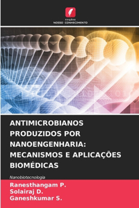 Antimicrobianos Produzidos Por Nanoengenharia