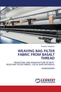 Weaving Bag Filter Fabric from Basalt Thread