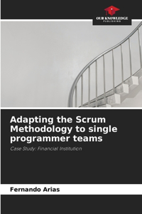 Adapting the Scrum Methodology to single programmer teams