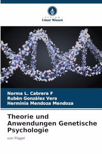 Theorie und Anwendungen Genetische Psychologie