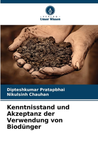 Kenntnisstand und Akzeptanz der Verwendung von Biodünger