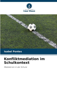 Konfliktmediation im Schulkontext