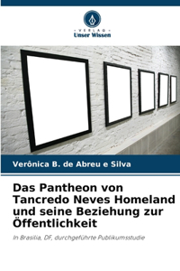 Pantheon von Tancredo Neves Homeland und seine Beziehung zur Öffentlichkeit