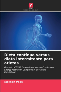 Dieta contínua versus dieta intermitente para atletas