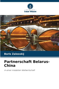 Partnerschaft Belarus-China