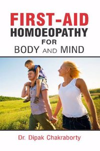 First-Aid Homoeopathy for Body & Mind