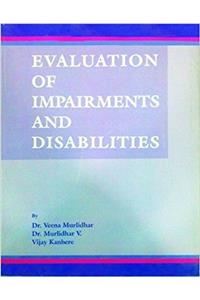 EVALUTION OF IMPAIRMENTS AND DISABILITIES