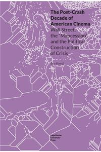 The Post–Crash Decade of American Cinema – Wall Street, the 