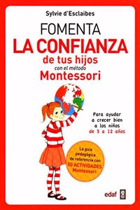 Fomenta La Confianza de Tus Hijos Con El Metodo Montessori