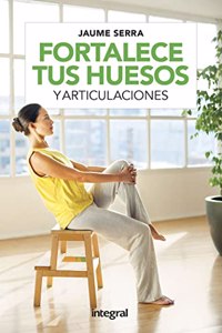 Fortalece tus huesos y articulaciones
