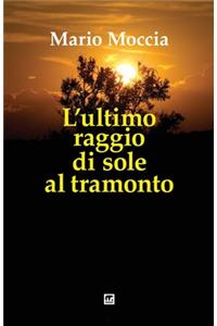 L'ultimo raggio di sole al tramonto