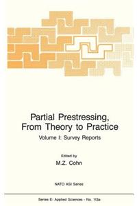Partial Prestressing, from Theory to Practice