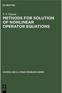 Methods for Solution of Nonlinear Operator Equations