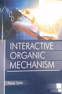 Interactive Organic Mechanism