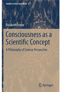 Consciousness as a Scientific Concept