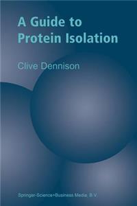 A Guide to Protein Isolation