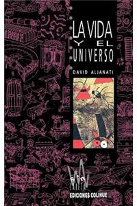Vida y El Universo, La