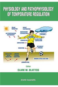 Physiology and Pathophysiology of Temperature Regulation
