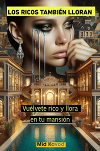 Los Ricos Tambien Lloran