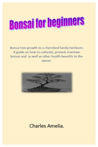 Bonsai For Beginners