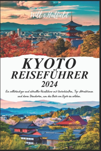 Kyoto Reiseführer 2024
