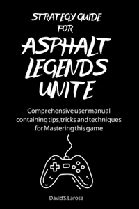 Strategy Guide for Asphalt Legends Unite