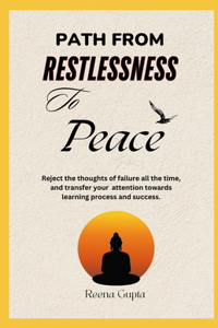 Path from restlessness to Peace