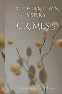 Paid For My Twin Sister's Crimes