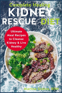 Complete Healing Kidney Rescue Diet