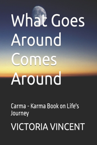 What Goes Around Comes Around