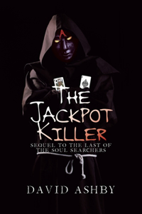 Jackpot Killer: Sequel to The Last of the Soul Searchers