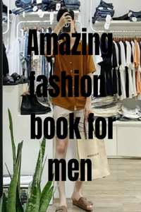 Amazing fashion book for men
