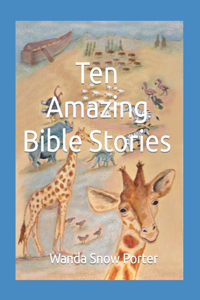 Ten Amazing Bible Stories