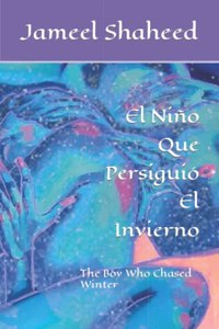 El Niño Que Persiguió El Invierno