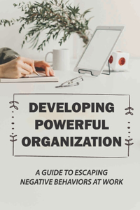 Developing Powerful Organization