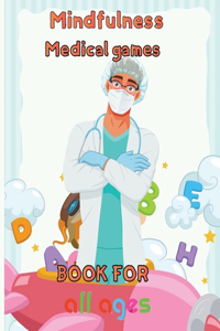 Mindfulness Medical Games Book for All ages