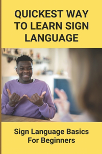 Quickest Way To Learn Sign Language