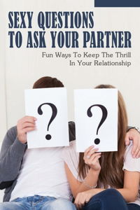 Sexy Questions To Ask Your Partner