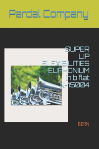 SUPER LIP FLEXIBILITIES EUPHONIUM in b flat N-15004