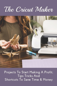 The Cricut Maker