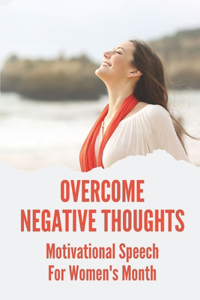 Overcome Negative Thoughts