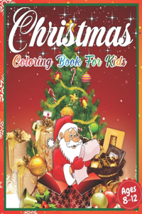 Christmas Coloring Book for Kids Ages 8-12