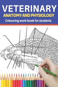 Veterinary anatomy and physiology Colouring work book for students