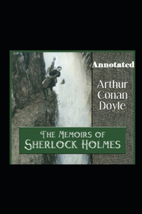 The Memoirs of Sherlock Holmes Annotated