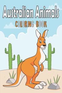 Australian Animals Coloring Book: Travel Wildlife Australia and Oceania Aboriginal World Coloring Book