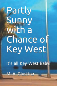 Partly Sunny with a Chance of Key West