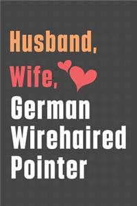 Husband, Wife, German Wirehaired Pointer